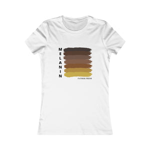 Melanin - Women's Favorite T-Shirt