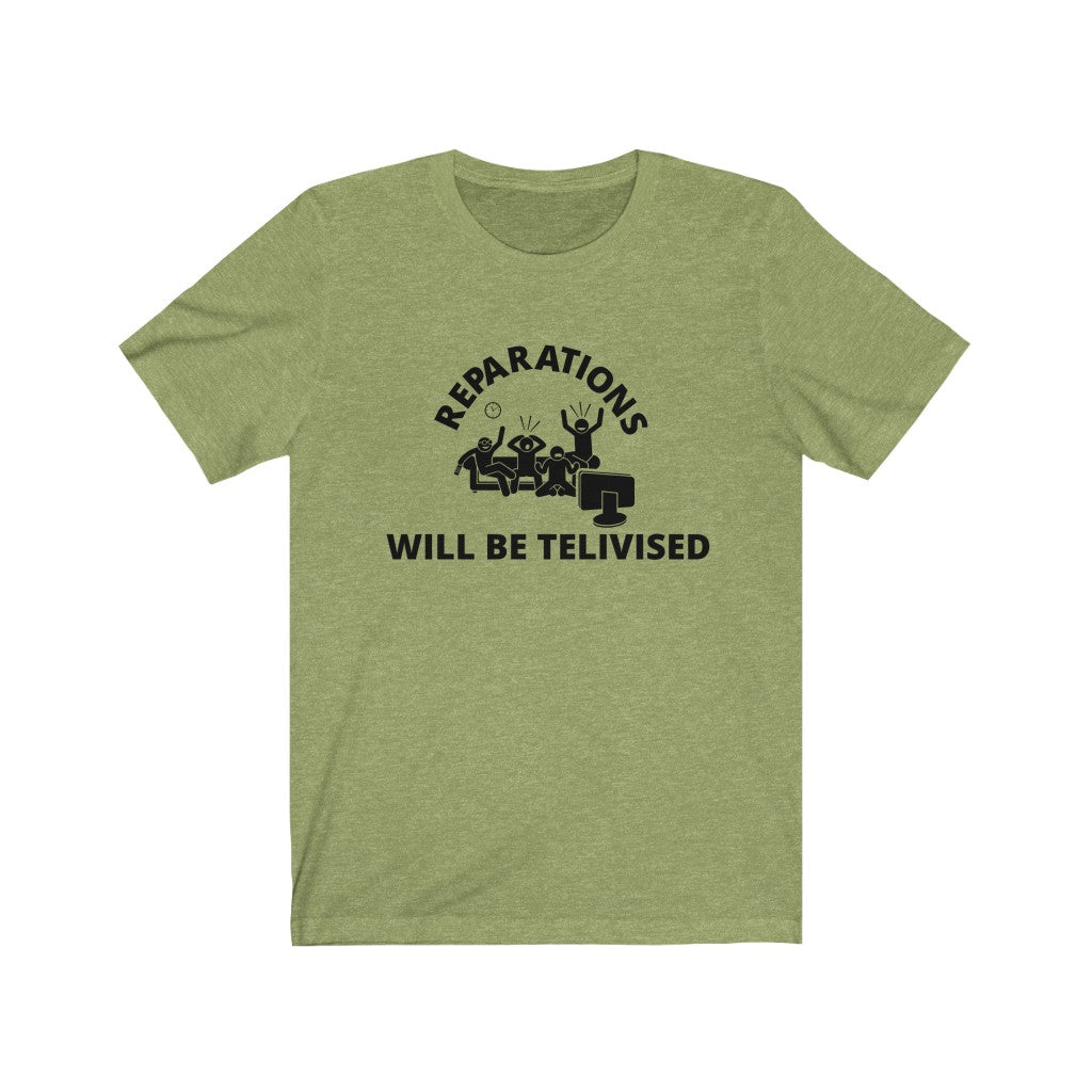 Reparations Will Be Televised - Unisex Jersey Short Sleeve Tee