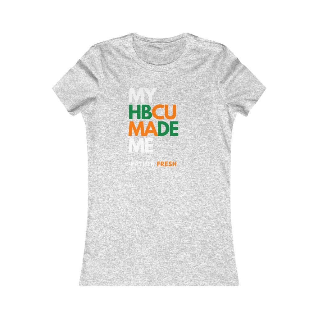 MY HBCU MADE ME - Women's Favorite Tee