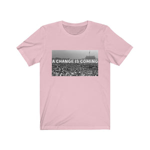 A Change is Coming - Unisex Jersey Short Sleeve Tee