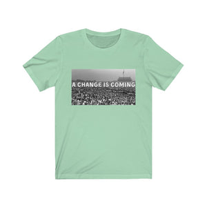 A Change is Coming - Unisex Jersey Short Sleeve Tee