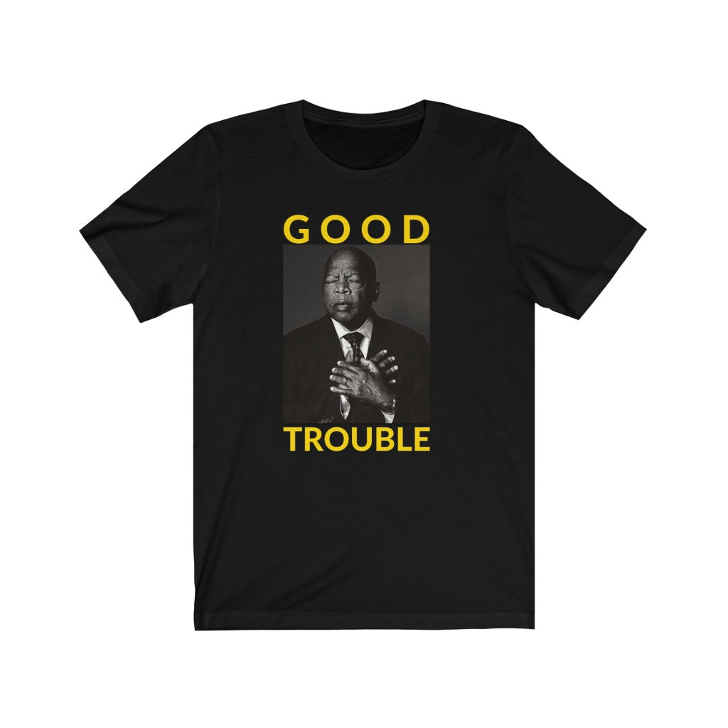 Good Trouble - T-Shirt