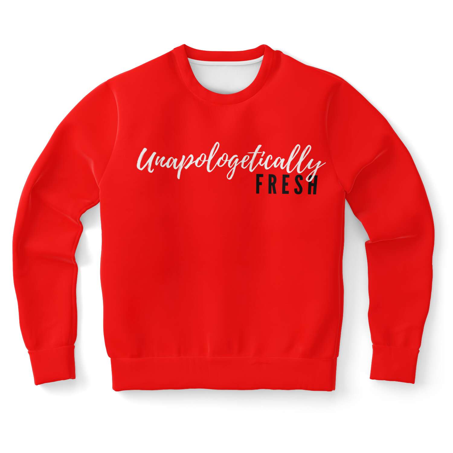 Unapologetically Fresh - Red Sweatshirt