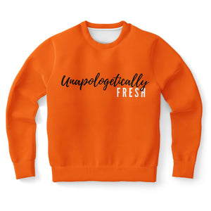 Unapologetically Fresh - Orange Sweatshirt