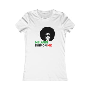 Melanin Drip - Women's Favorite Tee