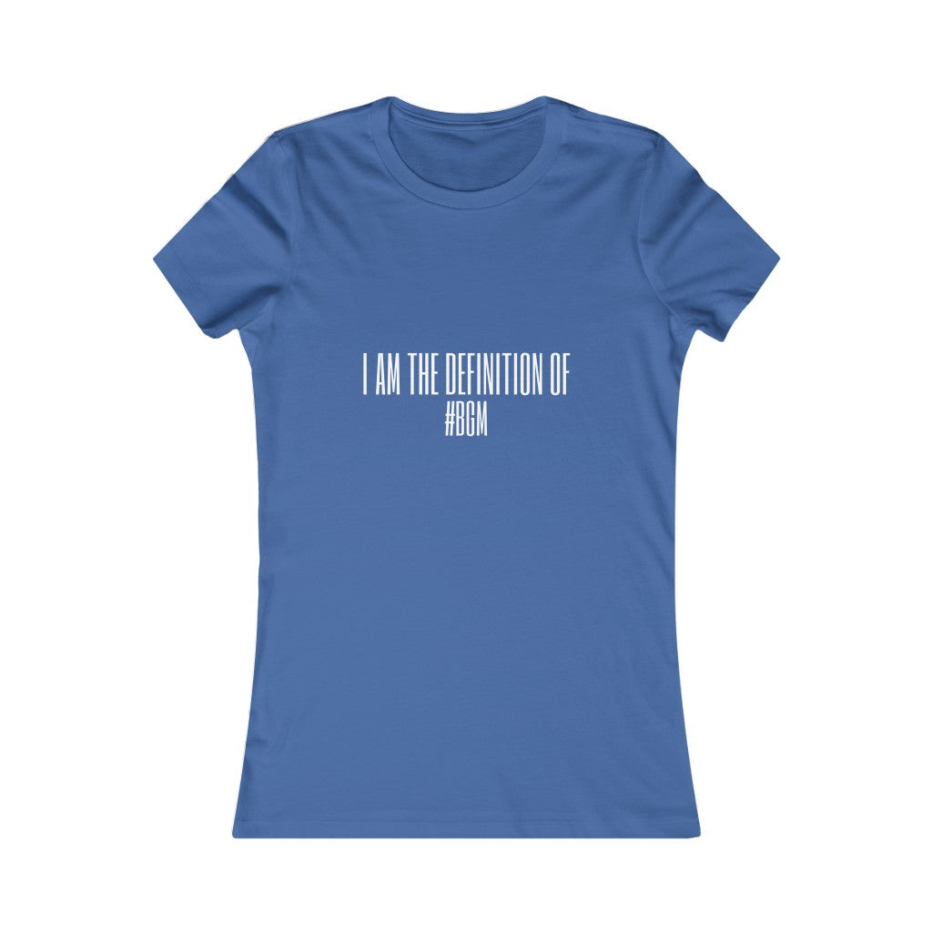 #BGM - Women's Favorite Tee