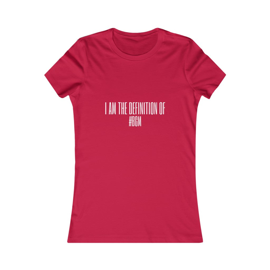 #BGM - Women's Favorite Tee